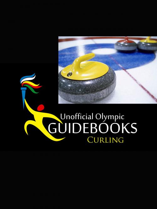 Cover of the book Unofficial Olympic Guidebook - Curling by Kyle Richardson, PYP Publishing Group