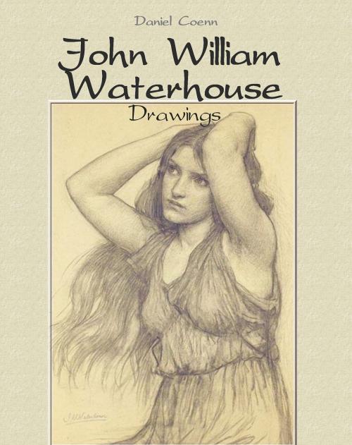 Cover of the book John William Waterhouse by Daniel Coenn, Classic & Annotated