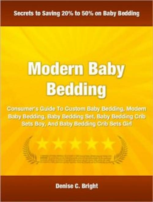Cover of the book Modern Baby Bedding by Denise C. Bright, Tru Divine Publishing