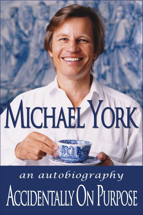 Cover of the book Accidentally on Purpose by Michael York, Renaissance Literary & Talent in collaboration with the Author