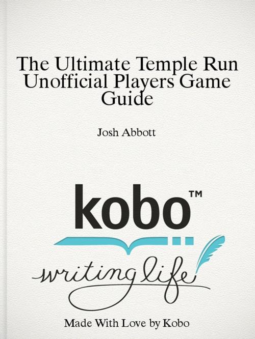 Cover of the book The Ultimate Temple Run Unofficial Players Game Guide by Josh Abbott, HiddenStuff.com Game Guides