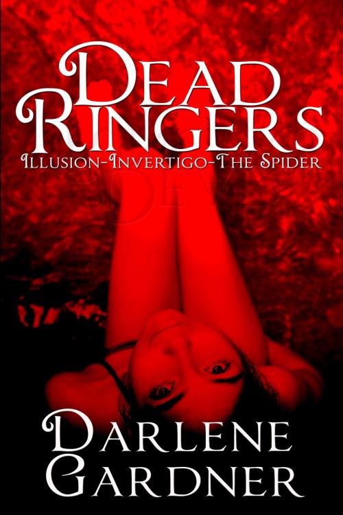 Cover of the book Dead Ringers: Volumes 1-3 by Darlene Gardner, Dead Ringers