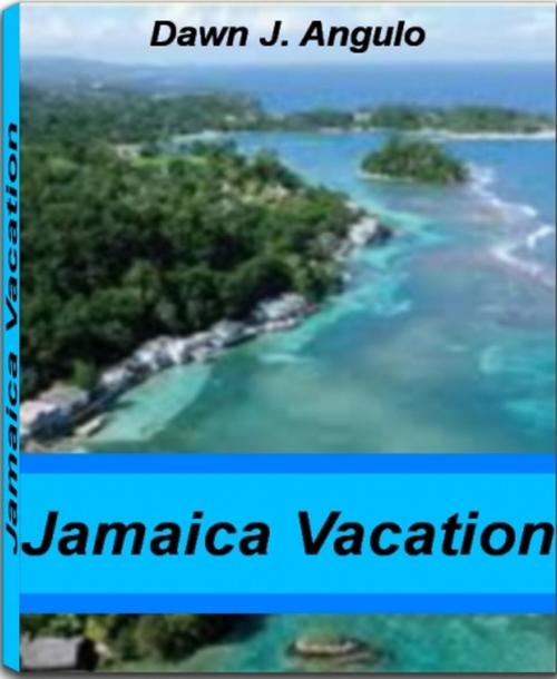 Cover of the book Jamaica Vacation by Dawn Angulo, JDSims Publishing