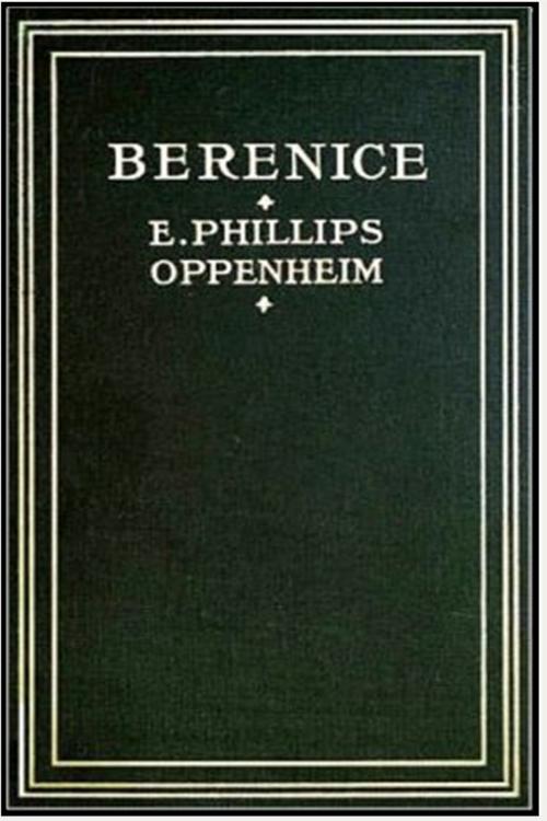 Cover of the book Berenice by E. Phillips Oppenheim, Classic Mysteries