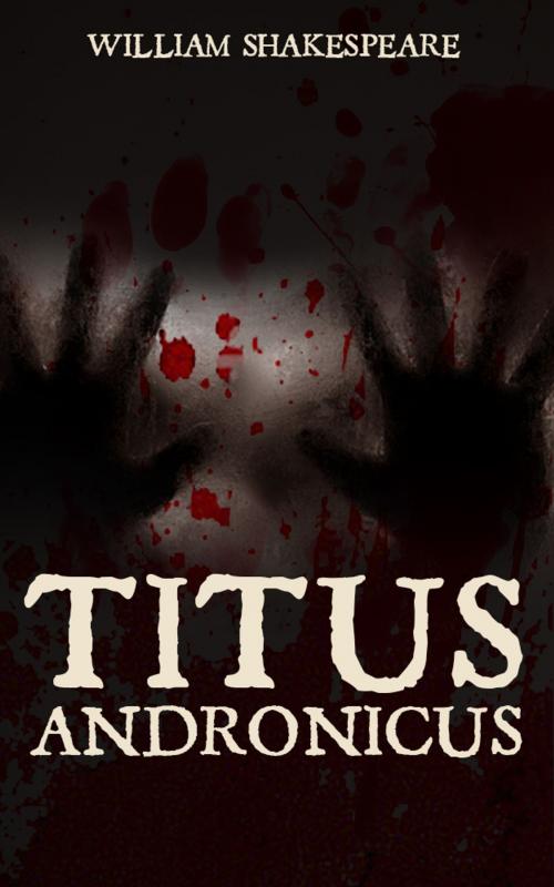 Cover of the book Titus Andronicus by William Shakespeare, Starbooks Classics Publishing