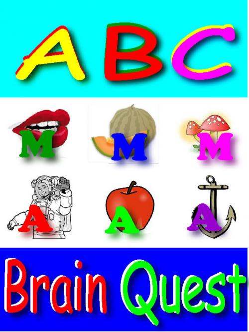 Cover of the book ABC's Book for Kids:Brain Quest And 14 Songs For Kids [Exclusive Bonus] by Silvia Patt, Silvia Patt