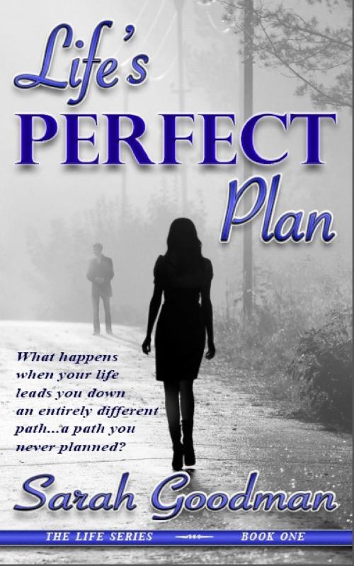 Cover of the book Life's Perfect Plan by Sarah Goodman, Sarah Goodman