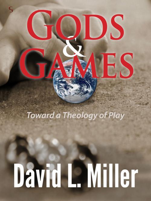 Cover of the book Gods & Games by David L. Miller, Stillpoint Digital Press