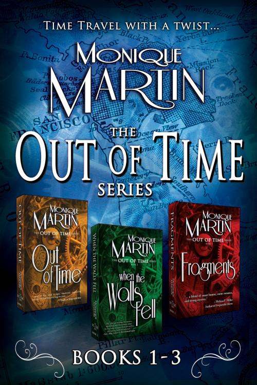 Cover of the book Out of Time Series Box Set (Books 1-3) by Monique Martin, Monique Martin