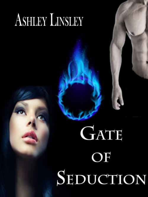 Cover of the book Gate of Seduction by Ashley Linsley, NYcaress Books