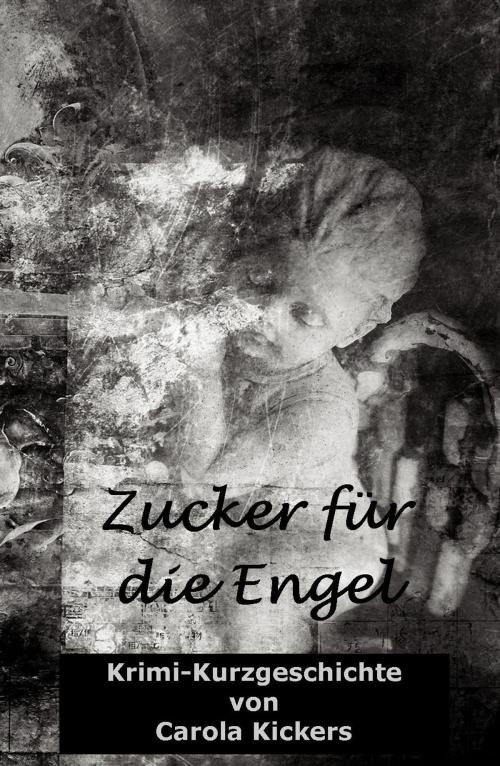 Cover of the book Zucker für die Engel by Carola Kickers, Carola Kickers