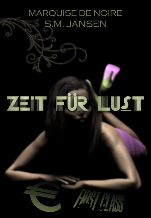Cover of the book Zeit für Lust by S.M.  Jansen, Marquise de Noire, SP
