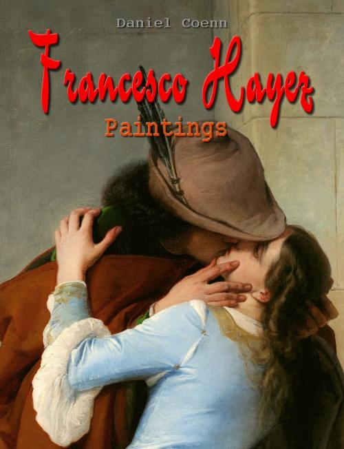 Cover of the book Francesco Hayez by Daniel Coenn, Classic & Annotated