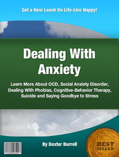 Cover of the book Dealing With Anxiety by Dexter Burrell, Clinton Gilkie