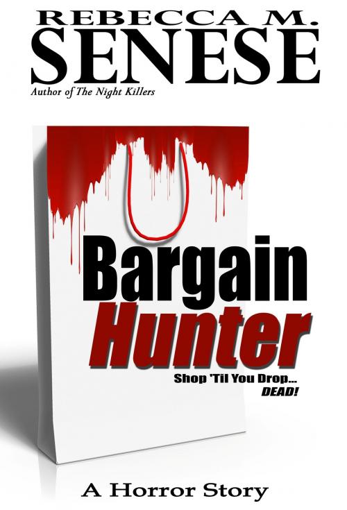 Cover of the book Bargain Hunter: A Horror Story by Rebecca M. Senese, RFAR Publishing