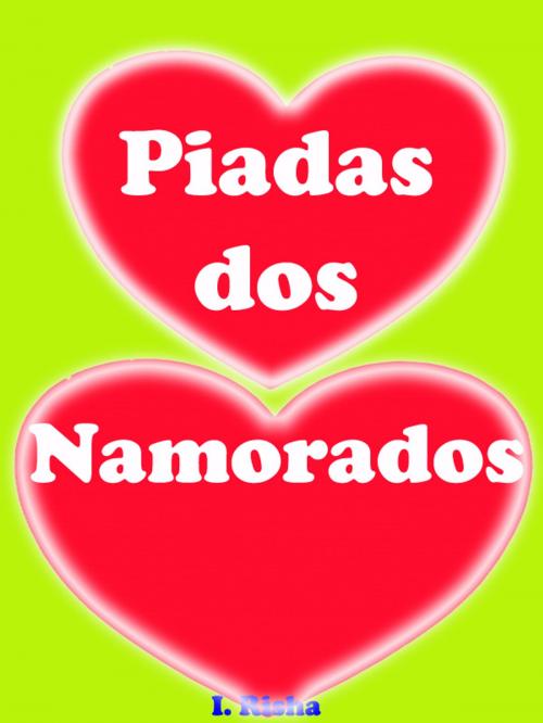 Cover of the book Piadas dos Namorados by I. Risha, mahesh dutt sharma
