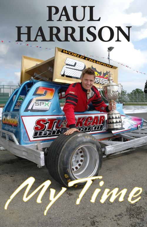 Cover of the book My Time by Paul Harrison, Chequered Flag Publishing