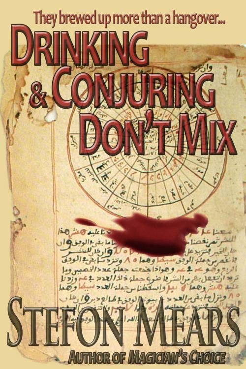 Cover of the book Drinking and Conjuring Don't Mix by Stefon Mears, Thousand Faces Publishing