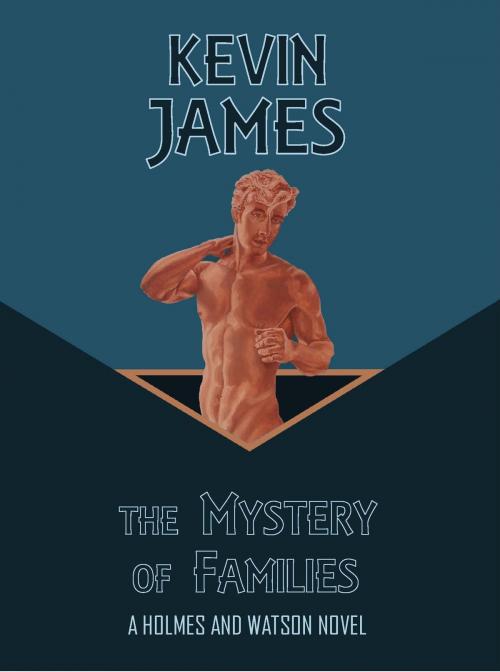 Cover of the book The Mystery of Families by Kevin James, Kevin James