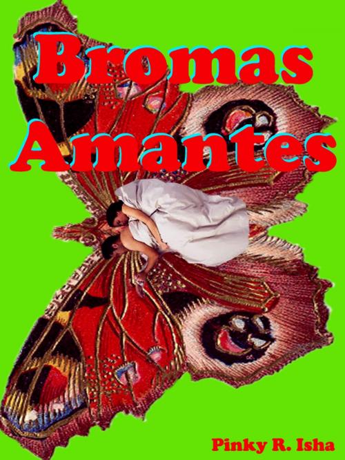 Cover of the book Bromas Amantes by Pinky R. Isha, mahesh dutt sharma
