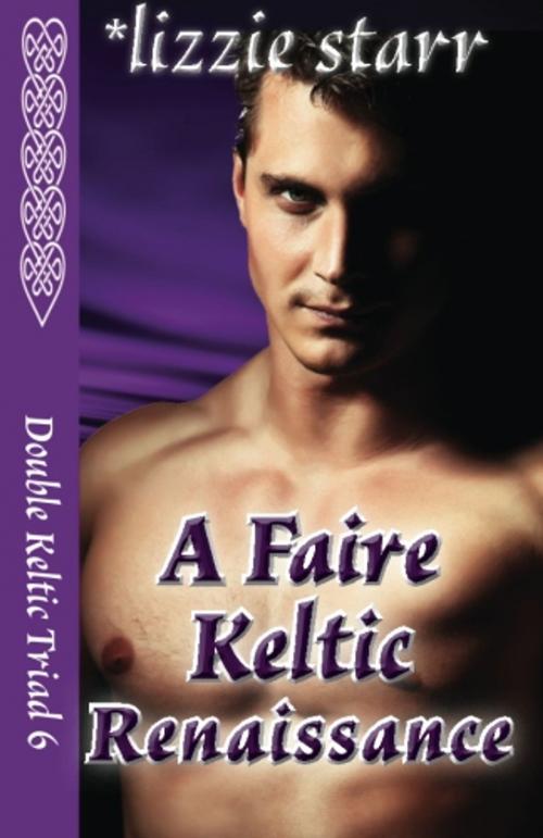 Cover of the book A Faire Keltic Renaissance by *lizzie starr, Elizabeth Struble