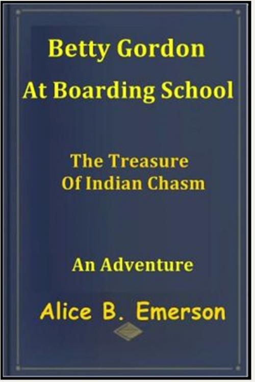 Cover of the book Betty Gordon at Boarding School by Alice B. Emerson, Classic Young Rearders