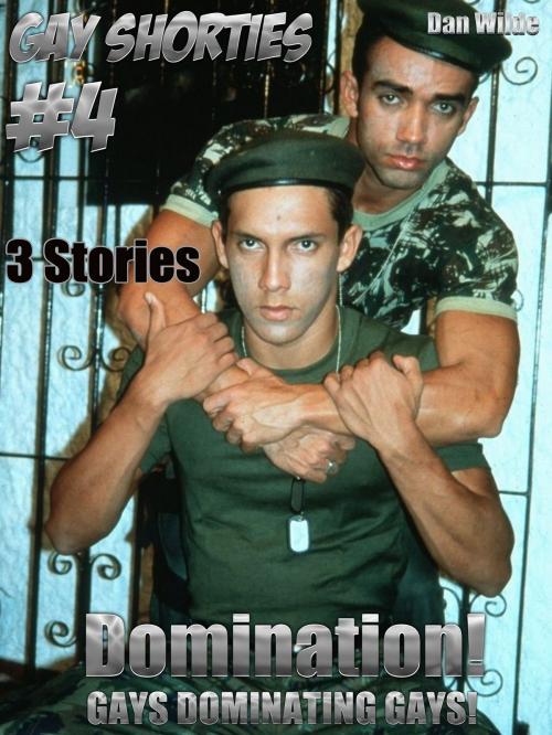 Cover of the book Gay Shorties Domination by Dan Wilde, Digital Media