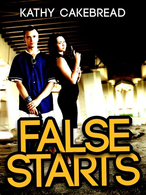Cover of the book False Starts by Kathy Cakebread, Kathy Cakebread