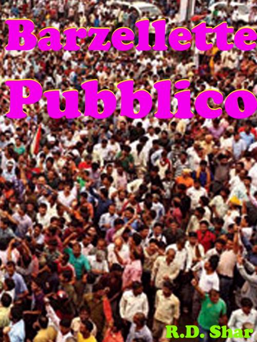 Cover of the book Barzellette Pubblico by R.D. Shar, mahesh dutt sharma