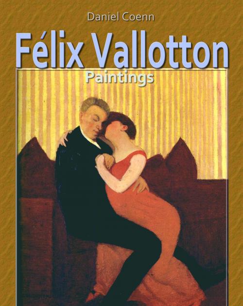 Cover of the book Félix Vallotton by Daniel Coenn, Classic & Annotated