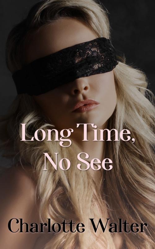 Cover of the book Long Time, No See by Charlotte Walter, Aphrodite's Pearl