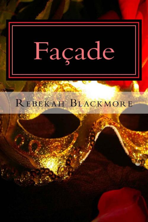 Cover of the book Façade by Rebekah Blackmore, Kristan Hoffman