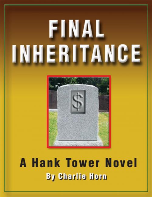 Cover of the book Final Inheritance by Charlie Horn, Calco, Inc.