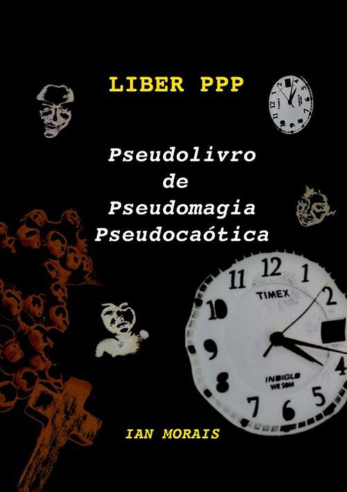 Cover of the book Liber Ppp by Ian Morais, Clube de Autores