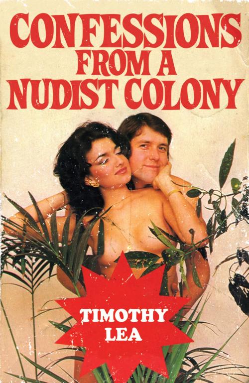 Cover of the book Confessions from a Nudist Colony (Confessions, Book 17) by Timothy Lea, HarperCollins Publishers