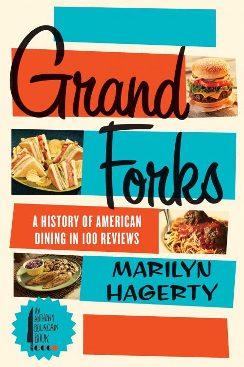 Cover of the book Grand Forks by Marilyn Hagerty, The Grand Forks Herald, Anthony Bourdain/Ecco