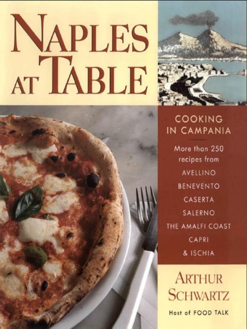 Cover of the book Naples at Table by Arthur Schwartz, William Morrow Cookbooks