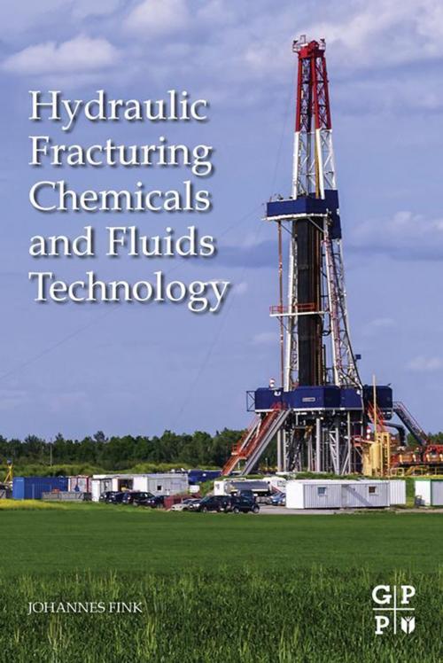Cover of the book Hydraulic Fracturing Chemicals and Fluids Technology by Johannes Fink, Elsevier Science