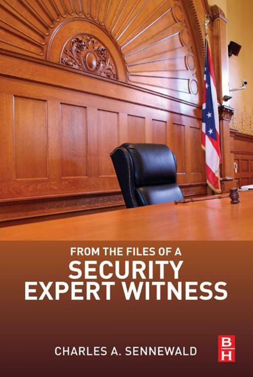 Cover of the book From the Files of a Security Expert Witness by Charles A. Sennewald, CPP, Elsevier Science