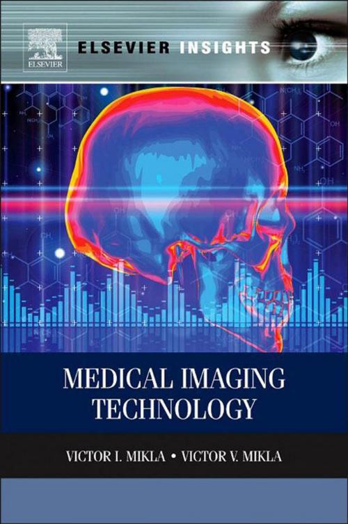 Cover of the book Medical Imaging Technology by Victor V. Mikla, Victor I. Mikla, Elsevier Science