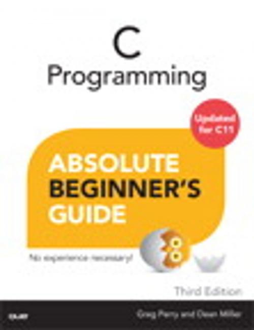 Cover of the book C Programming Absolute Beginner's Guide by Greg Perry, Dean Miller, Pearson Education