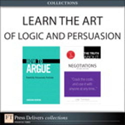 Cover of the book Learn the Art of Logic and Persuasion (Collection) by Jonathan Herring, Leigh Thompson, Pearson Education