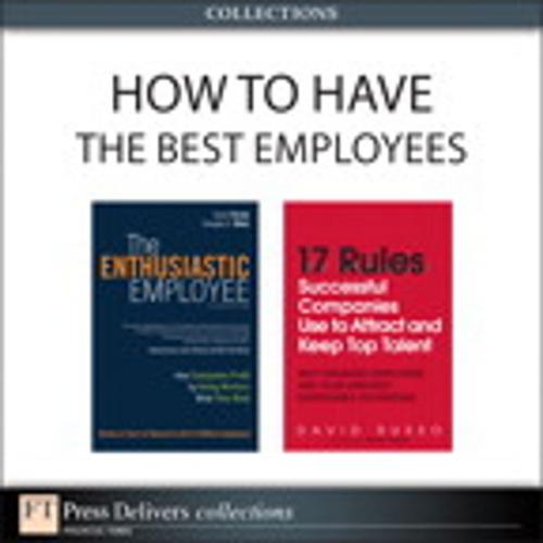 Cover of the book How to Have the Best Employees (Collection) by David Sirota, Douglas Klein, David Russo, Pearson Education