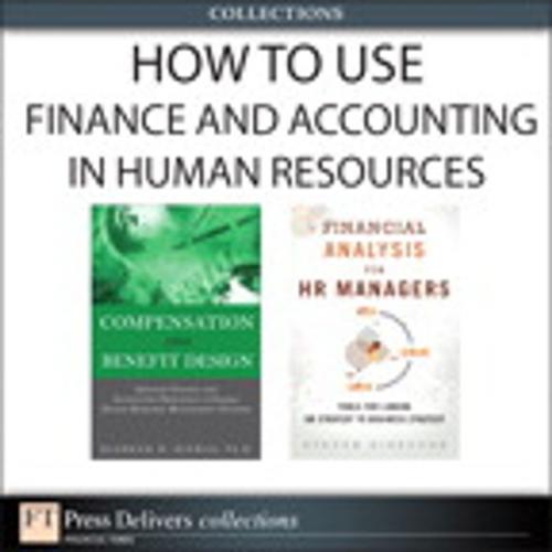 Cover of the book How to Use Finance and Accounting in HR (Collection) by Steven Director, Bashker D. Biswas, Pearson Education
