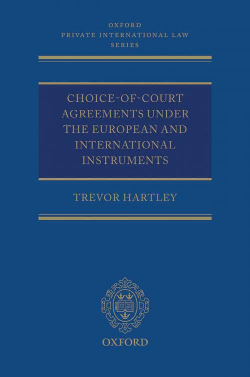 Cover of the book Choice-of-court Agreements under the European and International Instruments by Trevor Hartley, OUP Oxford