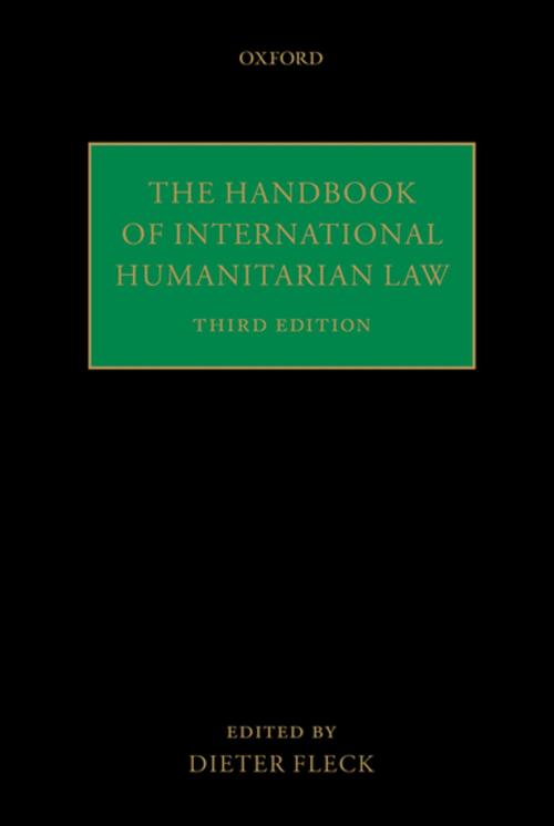 Cover of the book The Handbook of International Humanitarian Law by , OUP Oxford