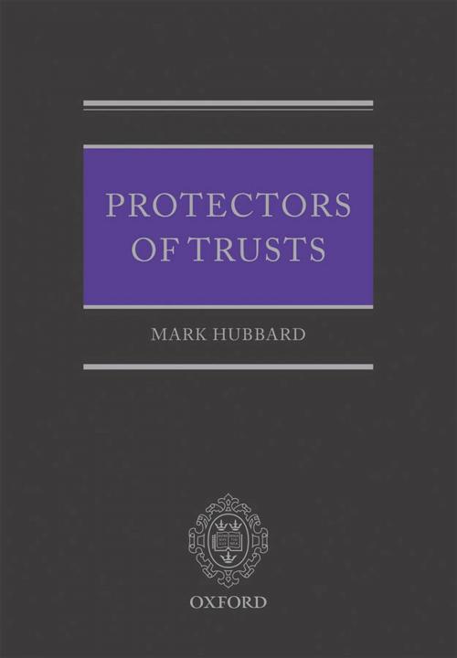 Cover of the book Protectors of Trusts by Mark Hubbard, OUP Oxford
