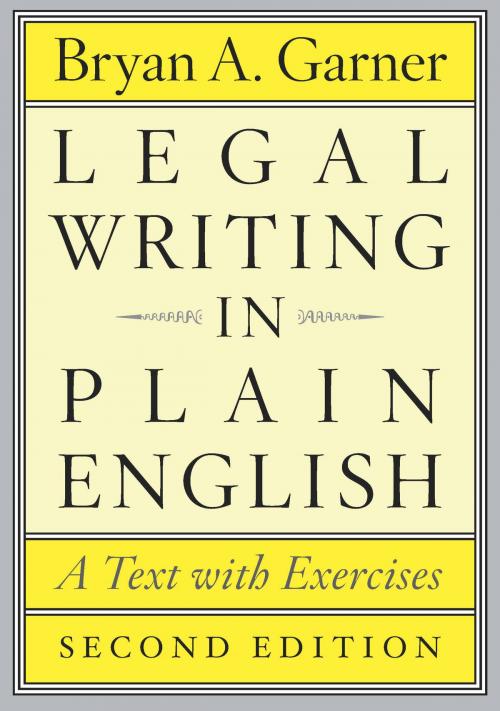 Cover of the book Legal Writing in Plain English, Second Edition by Bryan A. Garner, University of Chicago Press