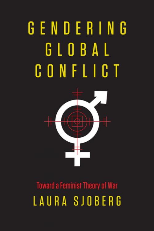Cover of the book Gendering Global Conflict by Laura Sjoberg, Columbia University Press