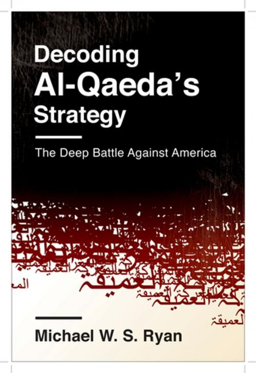 Cover of the book Decoding Al-Qaeda's Strategy by Michael Ryan, Columbia University Press
